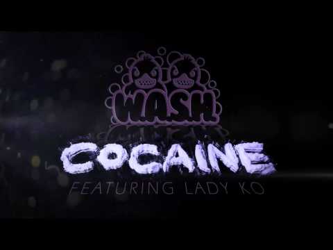 W.A.S.H. - Cocaine (Featuring Lady KO)