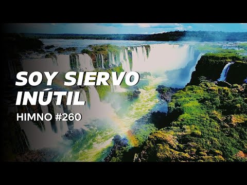 CCB 🎼 Himno 260 | Soy siervo Inútil 🎶 (español)