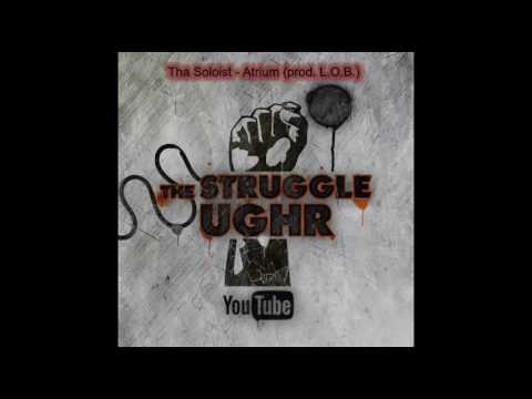 Tha Soloist - Atrium (prod. L.O.B.)