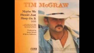 Tim McGraw - Maybe We Should Just Sleep On It