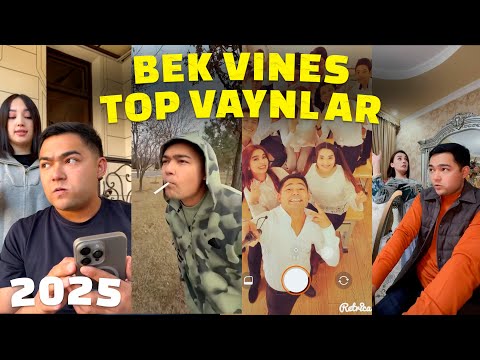 BEK VINES TOP VAYNLAR 2025