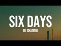 DJ Shadow - Six Days (Lyrics)