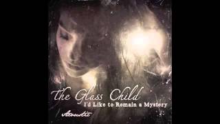 Oceans (Acoustic) - The Glass Child