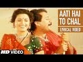 Aati Hai To Chal Lyrical Video Saat Rang Ke Sapne Babul Supriyo Alka Yagnik Arvind Juhi Chawla