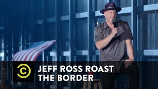 Jeff Ross Roasts the Border - Trailer