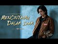 Mencintaimu Dalam Diam Lagu Pop Melayu Sedih Tentang Cinta Rahasia Anjha A Lyric Video