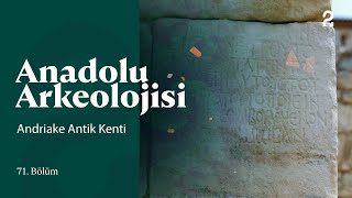 Anadolu Arkeolojisi | Andriake Antik Kenti
