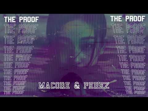 Perez & Macore - The Proof (Original Mix)