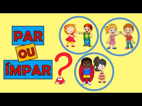 MATEMÁTICA. PAR OU ÍMPAR? FORMANDO PARES. Educação Infantil e Alfabetização