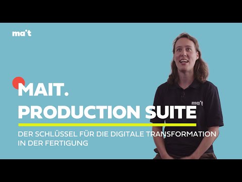 Effizienzsteigerung in der Fertigung mit der MAIT.Production Suite