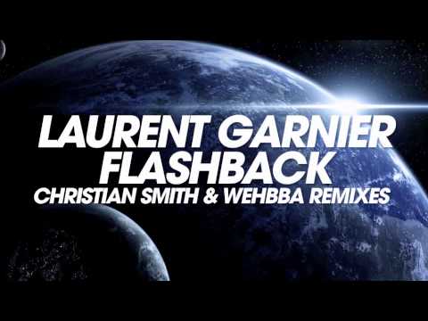 Laurent Garnier - Flashback (Christian Smith & Wehbba 3am Mix)