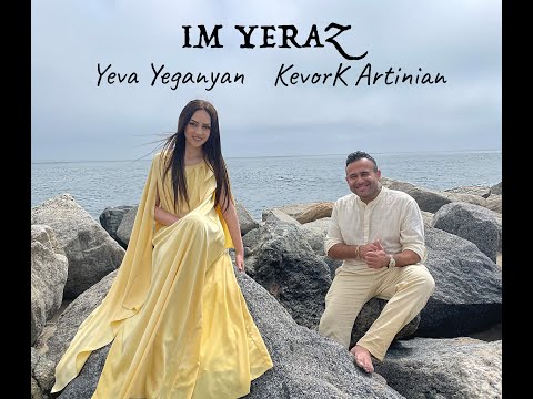 Kevork Artinian & Yeva Yeganyan - IM YERAZ