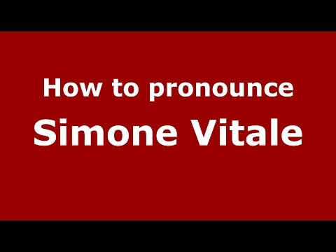How to pronounce Simone Vitale (Italian/Italy)  - PronounceNames.com
