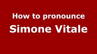 How to pronounce Simone Vitale