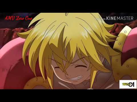Meliodas VS Escanor AMV || Nanatsu No Taizai