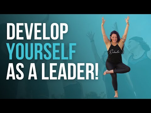5 Tips Yo Develop Yourself As A Leader (On And Off The Yoga Mat)