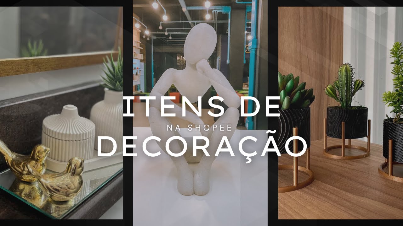ITENS DE DECORAÇÃO DA SHOPEE QUE VÃO DEIXAR SUA CASA MAIS ELEGANTE