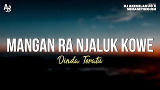 Download lagu Mangan Ra Njaluk Kowe - Dinda Teratu (LIRIK) | urusono uripmu dewe dewe mp3 Download lagu Mangan Ra Njaluk Kowe - Dinda Teratu (LIRIK) | urusono uripmu dewe dewe mp3
