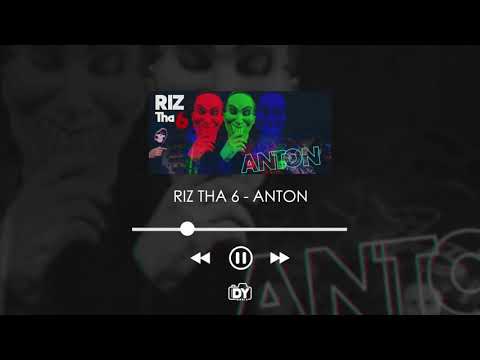 Riz Tha 6 - ANTON (AUDIO) @riztha6| DYMedia