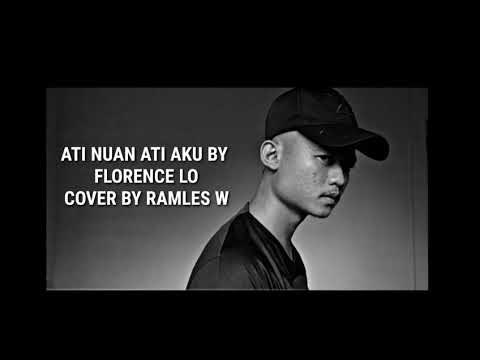 ATI NUAN ATI AKU BY FLORENCE LO COVER BY RAMLES WALTER