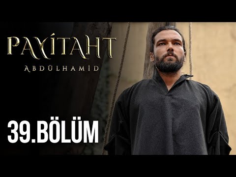 Payitaht Abdülhamid 39. Bölüm (HD)