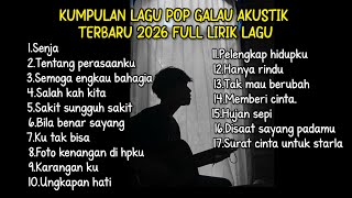 Download lagu KUMPULAN LAGU POP GALAU AKUSTIK TERBARU 2026 FULL LIRIK LAGU || kumpulan lagu sad 2026 download mp3