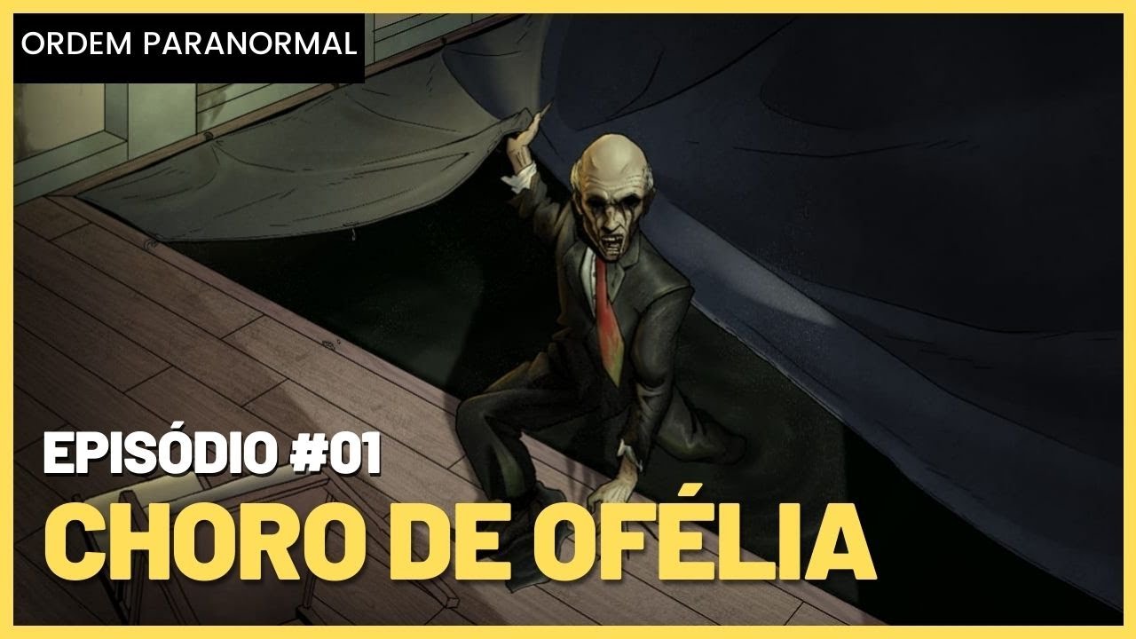 #Espiral Ep.1 - Choro de Ofélia | Uma série de Ordem Paranormal RPG
