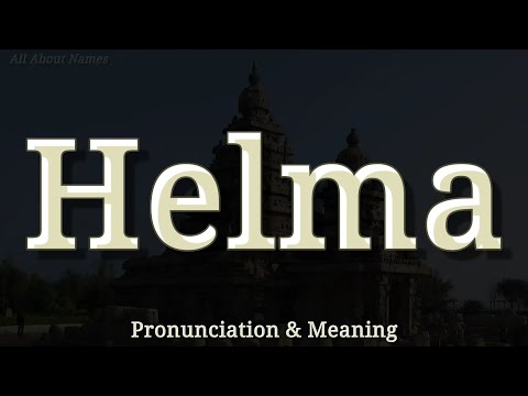 Helma - Pronunciation and Meaning