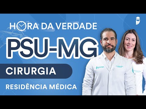 Hora da Verdade Cirurgia PSU-MG Residência Médica