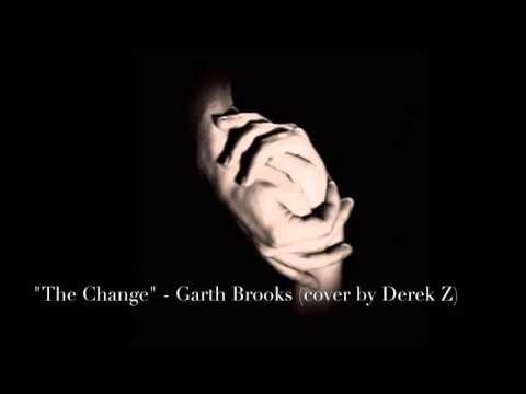 The Change - Garth Brooks