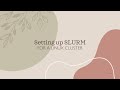 Setting Up SLURM For A Linux Cluster