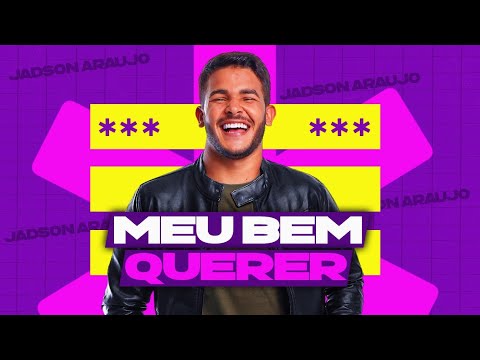 Jadson Araújo - Meu Bem Querer (Lançamento Oficial) MF EXPLODE