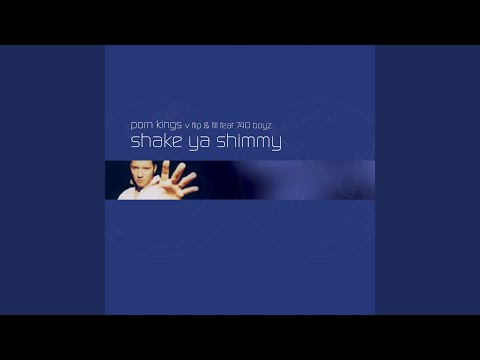 Shake Ya Shimmy (Friday Night Posse Remix) (Porn Kings Vs. Flip & Fill)