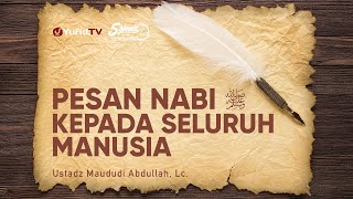 Download lagu Pesan Rasul kepada Semua Manusia - Ustadz Maududi Abdullah, Lc. - 5 Menit yang Menginspirasi mp3