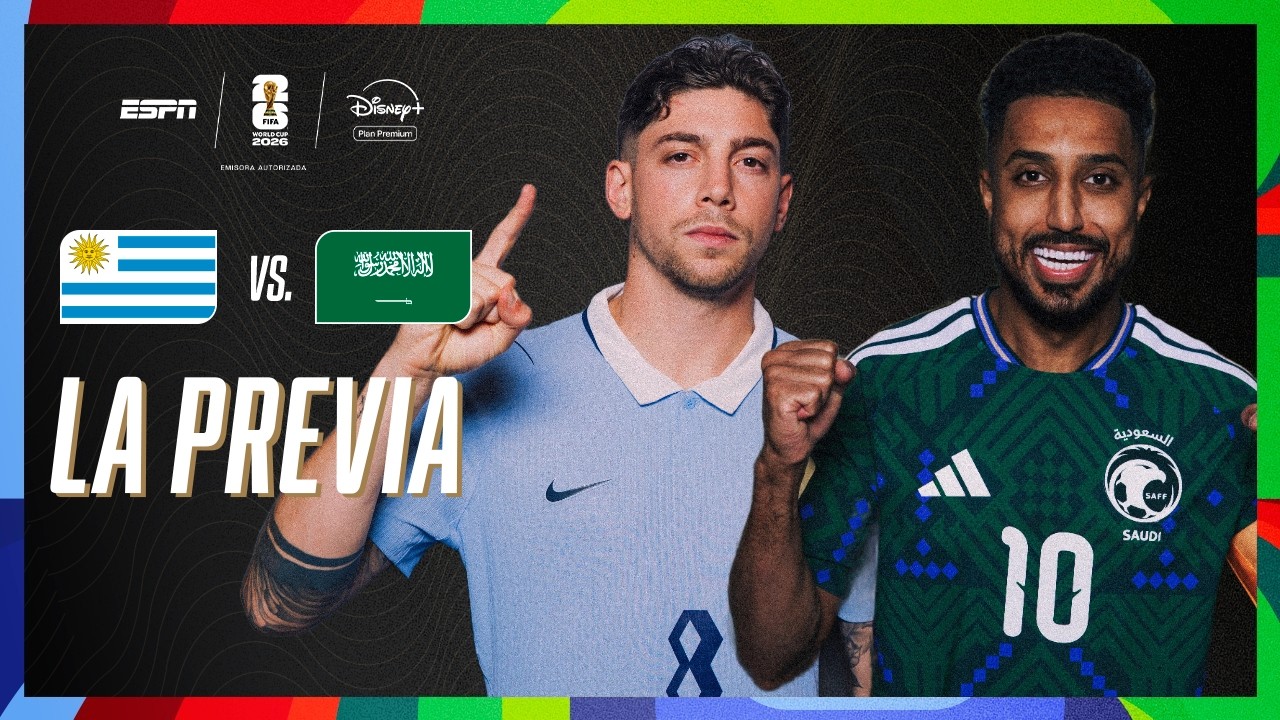 🔴 EN VIVO | LA PREVIA DE ARABIA SAUDITA VS. URUGUAY | MUNDIAL 2026