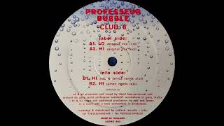 Professeur Bubble - Club 6  - HI (EDC & Jamez mix) - (1995)