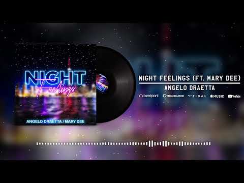 Angelo Draetta - Night Feelings (feat. Mary Dee)