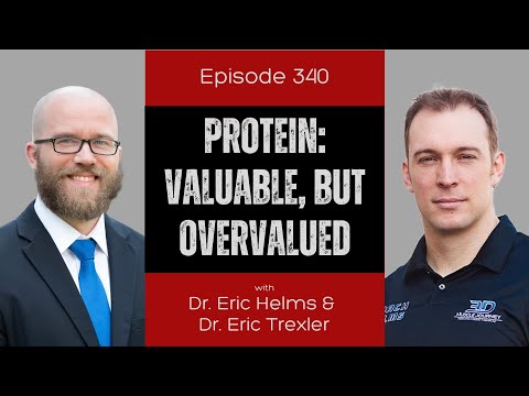 Ep 340 - Protein: Valuable, But Overvalued