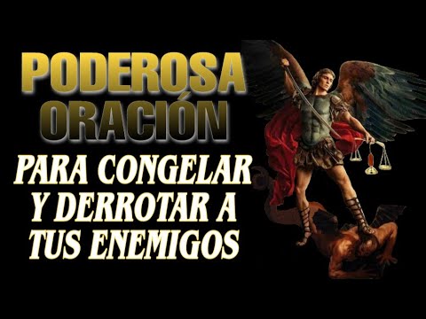 Oración para Congelar y Derrotar a tus Enemigos |Milagrosa Oración a Dios