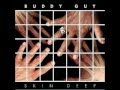 BUDDY GUY FEAT. ROBERT RANDOLPH - OUT IN THE WOODS