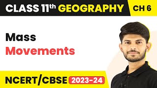 Mass Movements - Geomorphic Processes | Class 11 Geography