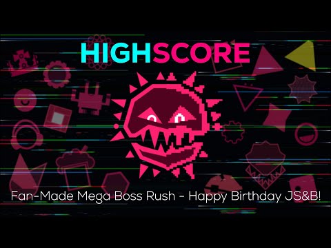 HighScore - Mega Boss Rush - Happy birthday JS&B! - FanMade animation