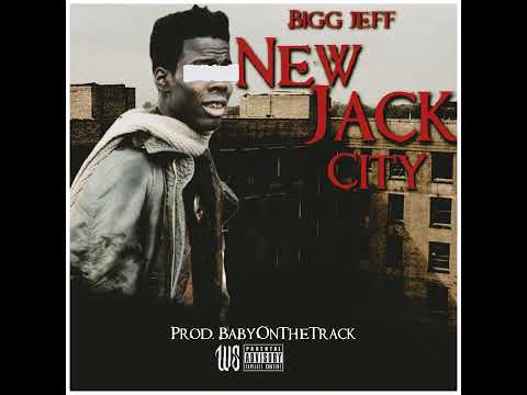 Bigg Jeff - New Jack City