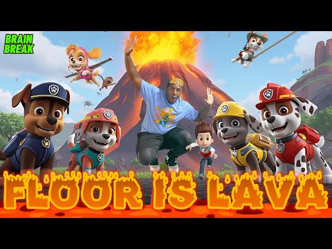 🚨 PAW Patrol FLOOR IS LAVA Challenge | Dance & Exercise Brain Break for Kids 🐾