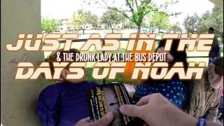 As in the days of Noah & the drunk lady at the bus depot