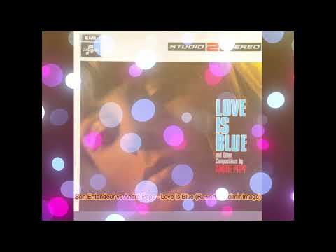 Bon Entendeur vs André Popp - Love Is Blue