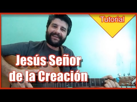 Jesus, Señor de la Creación - Jesús Adrián Romero