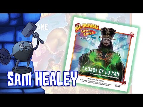 Big Trouble in Little China: Legacy of Lo Pan Expansion Review with Sam Healey