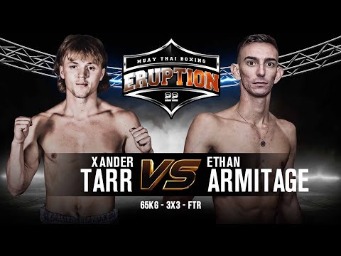 Xander Tarr Vs Ethan Armitage - Eruption Muay Thai 22