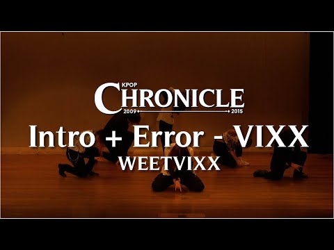 18 Intro + Error - VIXX (2014) | WEETVIXX | Kpop Chronicle 2022